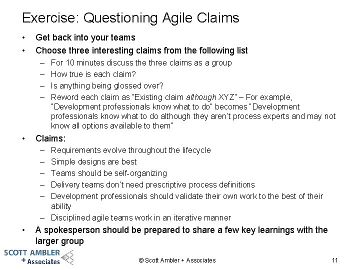 Exercise: Questioning Agile Claims • • Get back into your teams Choose three interesting