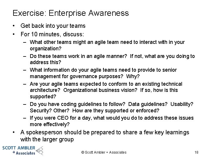 Exercise: Enterprise Awareness • Get back into your teams • For 10 minutes, discuss: