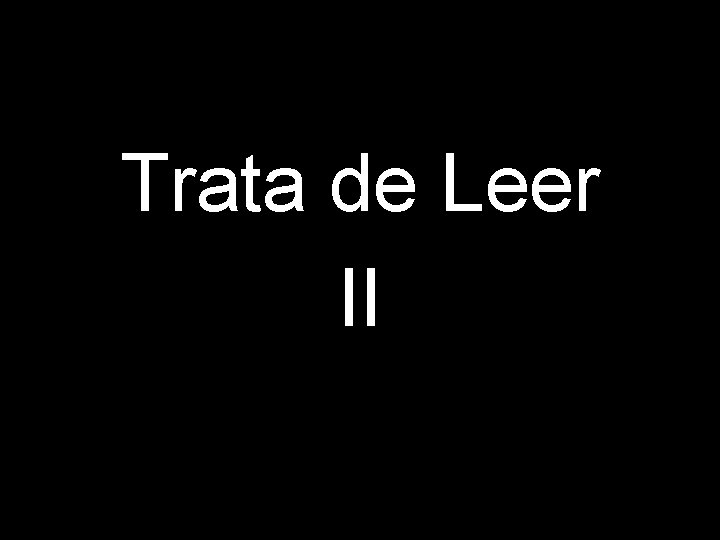 Trata de Leer II 