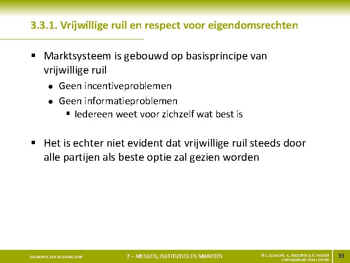 3. 3. 1. Vrijwillige ruil en respect voor eigendomsrechten § Marktsysteem is gebouwd op