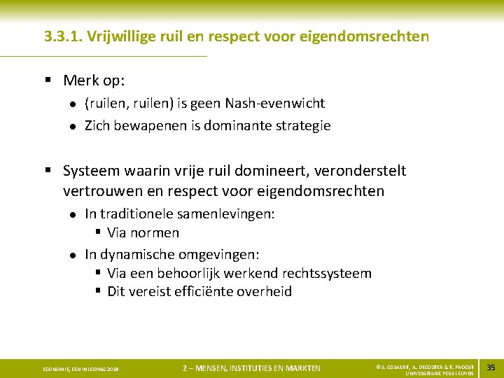 3. 3. 1. Vrijwillige ruil en respect voor eigendomsrechten § Merk op: l l