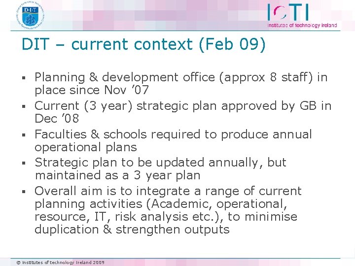 DIT – current context (Feb 09) § § § Planning & development office (approx