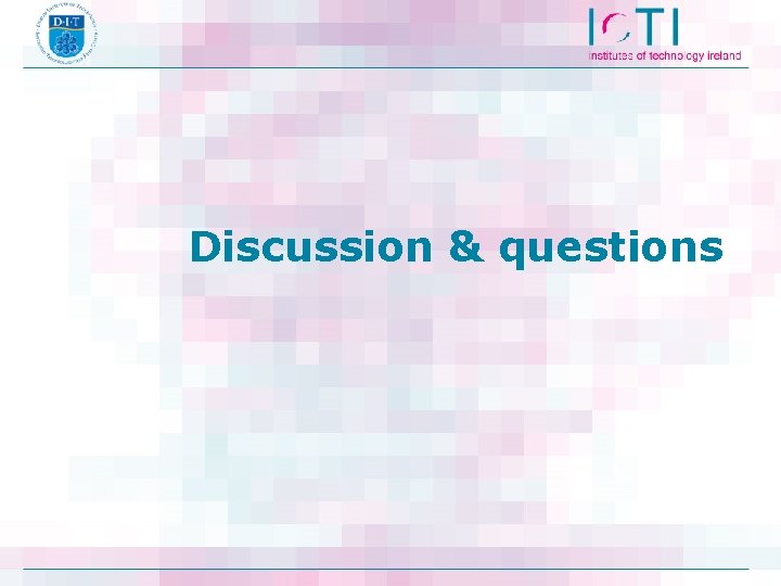 Discussion & questions 