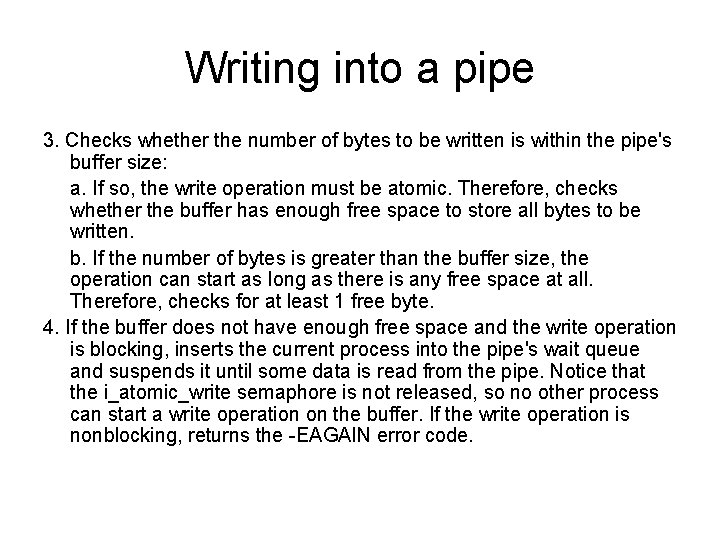 Writing into a pipe 3. Checks whether the number of bytes to be written