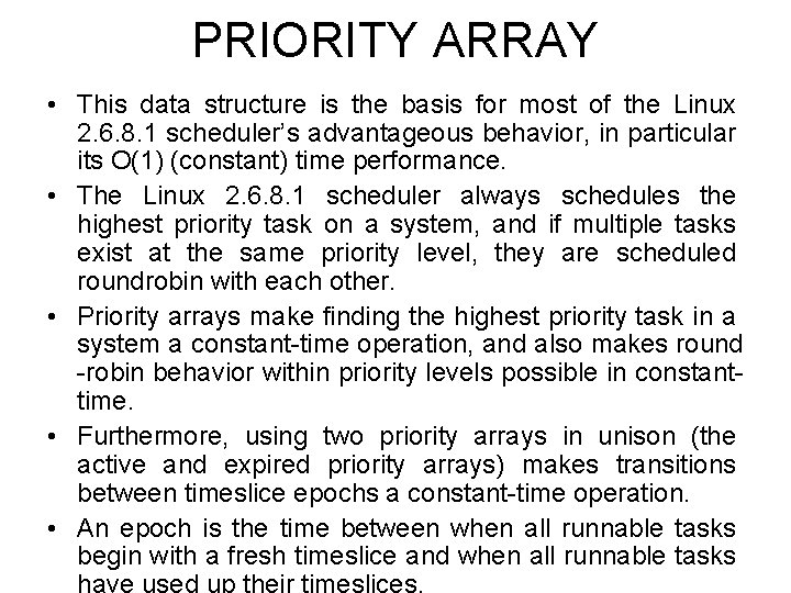 PRIORITY ARRAY • This data structure is the basis for most of the Linux