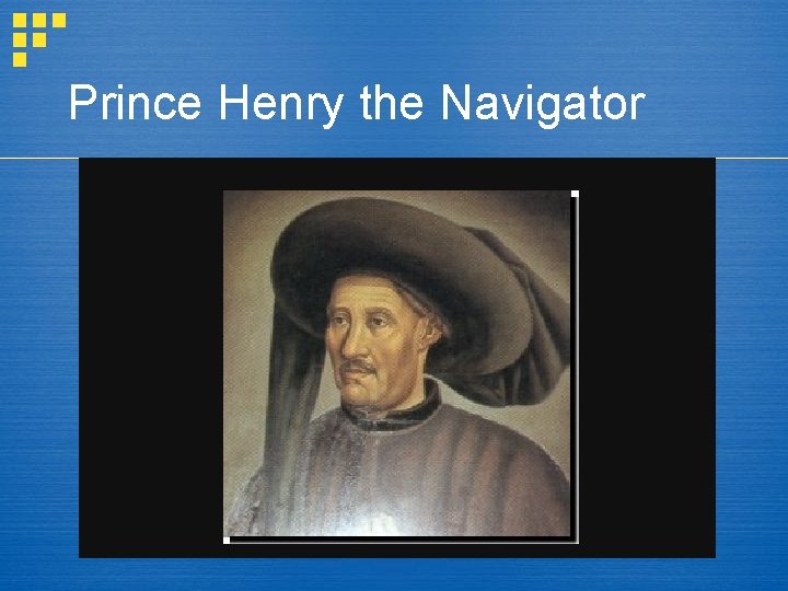 Prince Henry the Navigator 