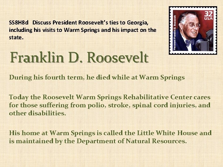 SS 8 H 8 d Discuss President Roosevelt’s ties to Georgia, including his visits