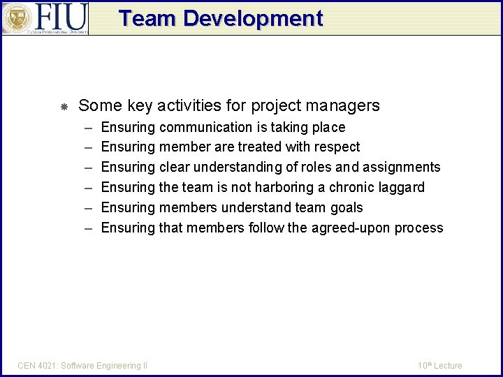 Team Development Some key activities for project managers – – – Ensuring communication is