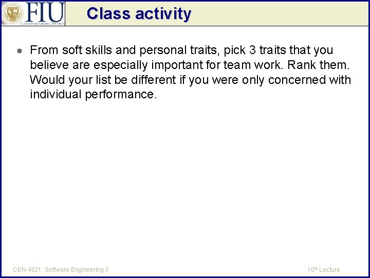 Class activity From soft skills and personal traits, pick 3 traits that you believe