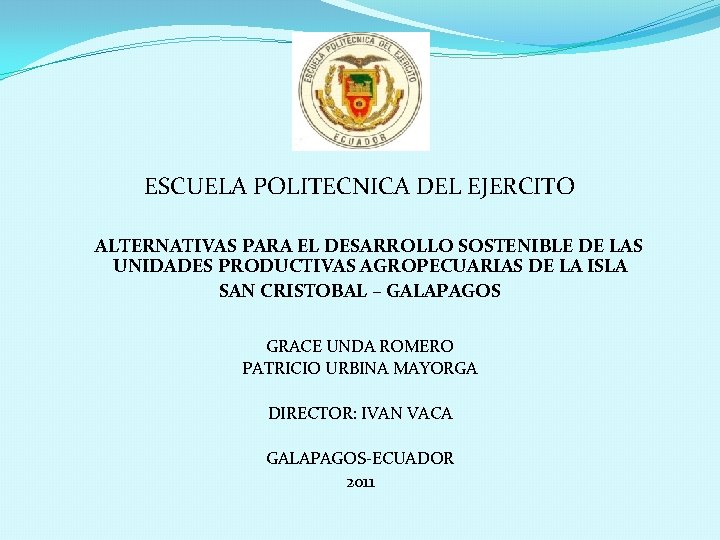 ESCUELA POLITECNICA DEL EJERCITO ALTERNATIVAS PARA EL DESARROLLO SOSTENIBLE DE LAS UNIDADES PRODUCTIVAS AGROPECUARIAS