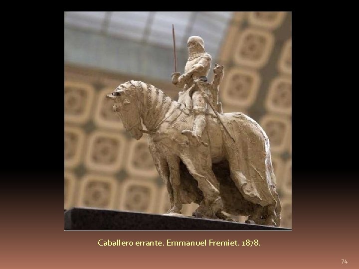 Caballero errante. Emmanuel Fremiet. 1878. 74 