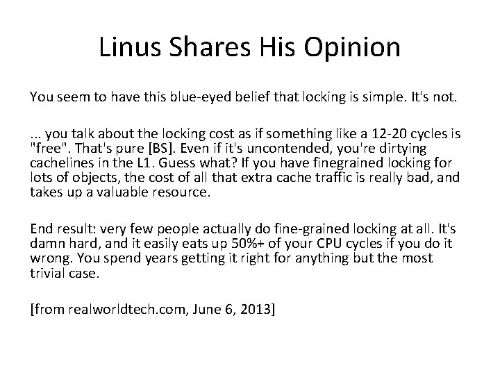 Linus Shares His Opinion You seem to have this blue-eyed belief that locking is