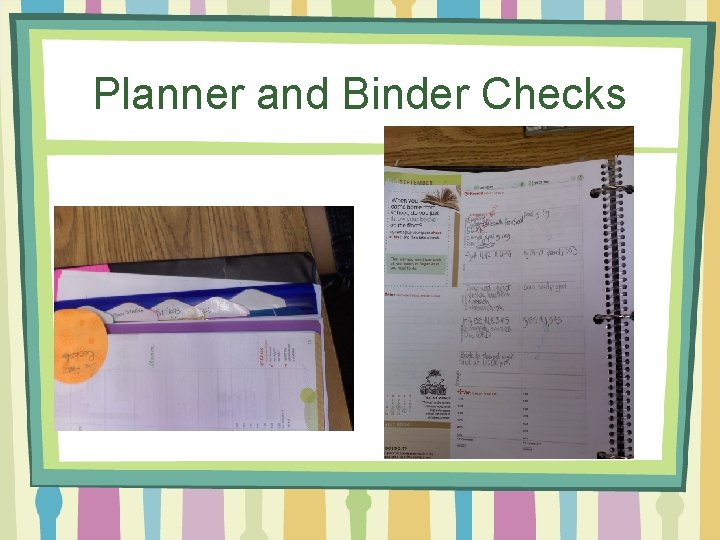 Planner and Binder Checks 