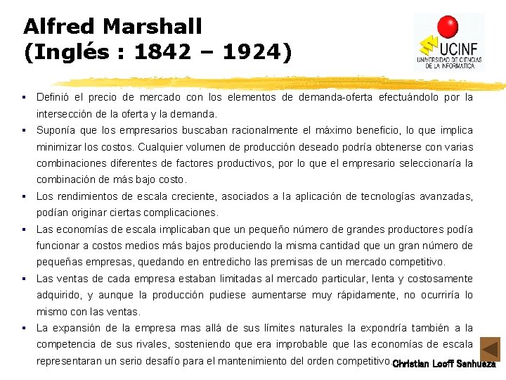 Alfred Marshall (Inglés : 1842 – 1924) § Definió el precio de mercado con