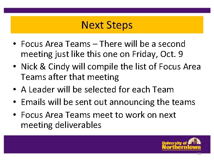 Next Steps • Focus Area Teams – There will be a second meeting just Next Steps • Focus Area Teams – There will be a second meeting just