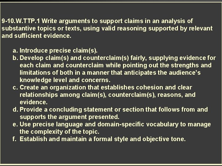 9 -10. W. TTP. 1 Write arguments to support claims in an analysis of