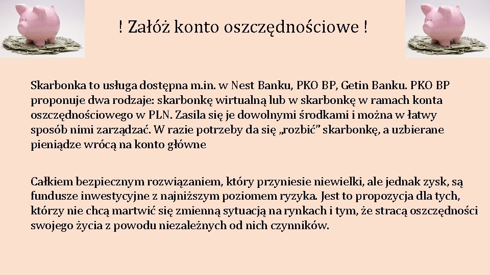 ! Załóż konto oszczędnościowe ! Skarbonka to usługa dostępna m. in. w Nest Banku,