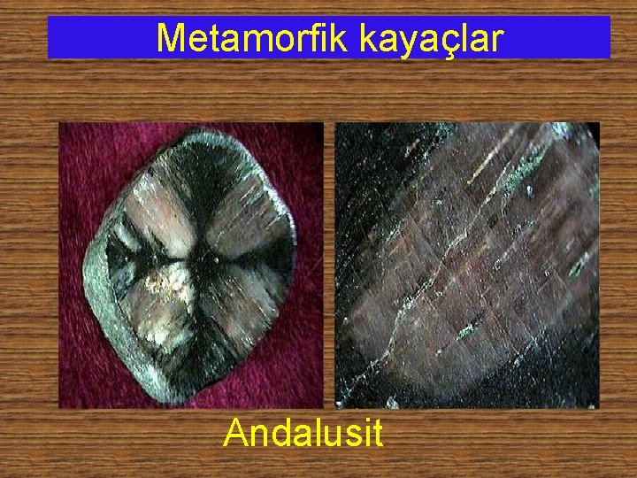 Metamorfik kayaçlar Andalusit 