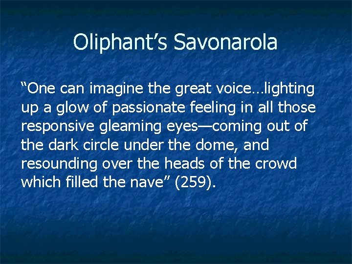 Oliphant’s Savonarola “One can imagine the great voice…lighting up a glow of passionate feeling