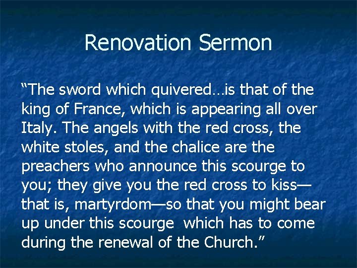 Renovation Sermon “The sword which quivered…is that of the king of France, which is