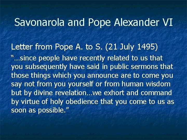 Savonarola and Pope Alexander VI Letter from Pope A. to S. (21 July 1495)