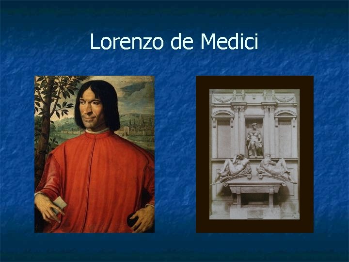 Lorenzo de Medici 