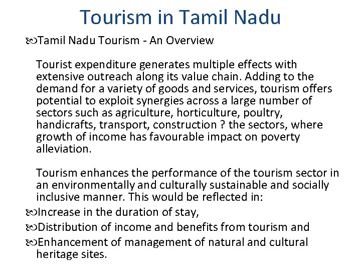 Tourism in Tamil Nadu Tourism - An Overview Tourist expenditure generates multiple effects with