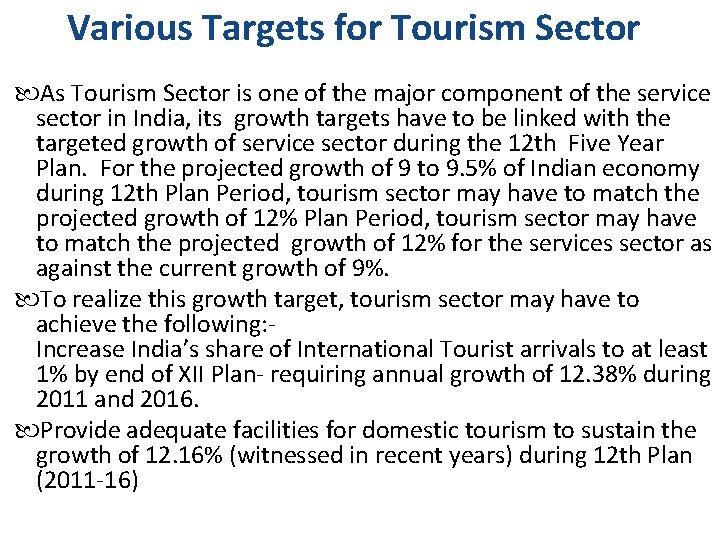 Various Targets for Tourism Sector As Tourism Sector is one of the major component