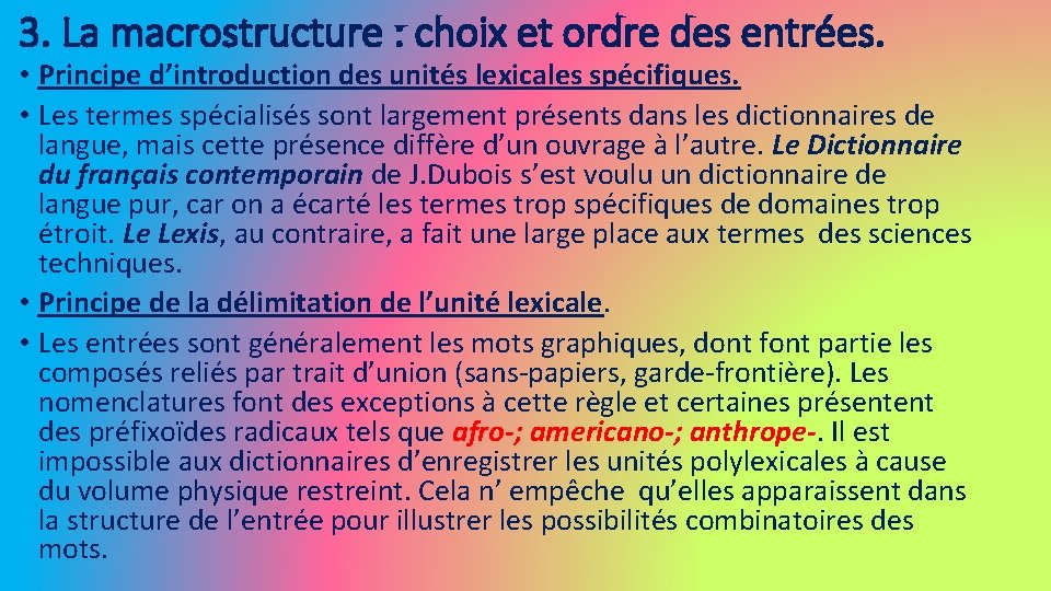 3. La macrostructure : choix et ordre des entrées. • Principe d’introduction des unités