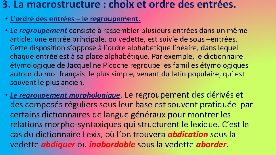 3. La macrostructure : choix et ordre des entrées. • L’ordre des entrées –