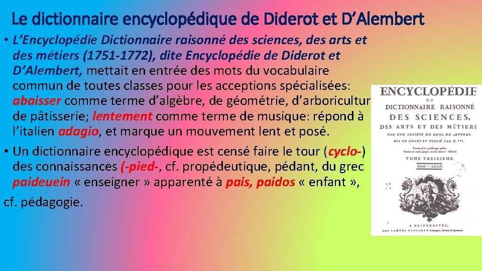 Le dictionnaire encyclopédique de Diderot et D’Alembert • L’Encyclopédie Dictionnaire raisonné des sciences, des