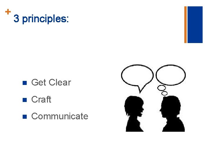 + 3 principles: n Get Clear n Craft n Communicate 