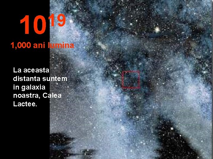 19 10 1, 000 ani lumina La aceasta distanta suntem in galaxia noastra, Calea
