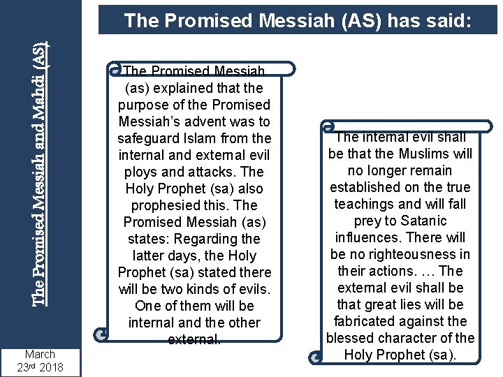 The Promised Messiah and Mahdi (AS) The Promised Messiah (AS) has said: March 23