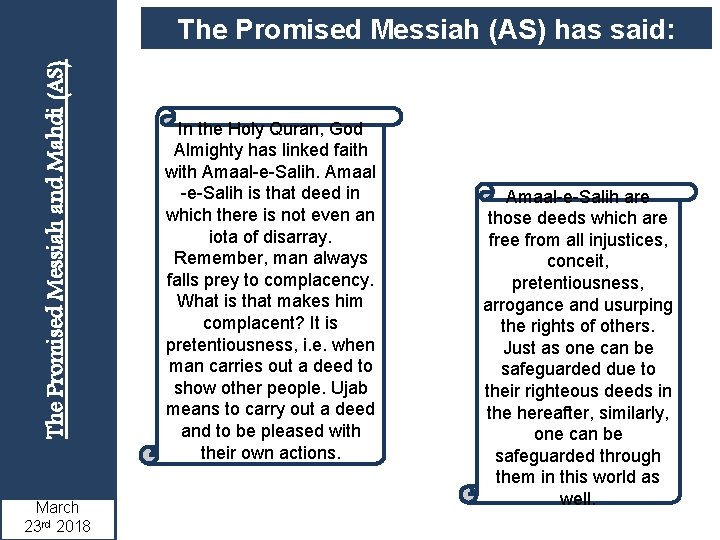 The Promised Messiah and Mahdi (AS) The Promised Messiah (AS) has said: March 23