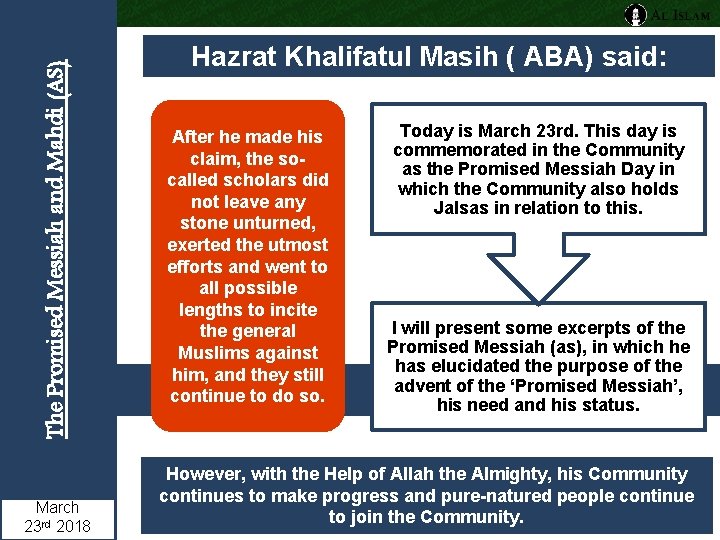 The Promised Messiah and Mahdi (AS) March 23 rd 2018 Hazrat Khalifatul Masih (