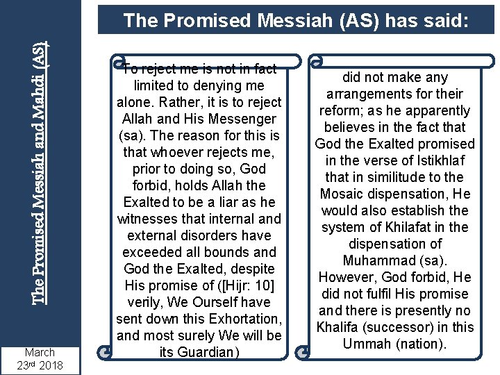 The Promised Messiah and Mahdi (AS) The Promised Messiah (AS) has said: March 23