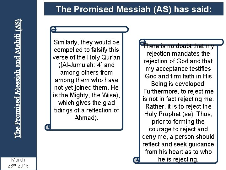 The Promised Messiah and Mahdi (AS) The Promised Messiah (AS) has said: March 23