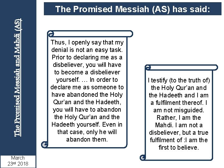 The Promised Messiah and Mahdi (AS) The Promised Messiah (AS) has said: March 23