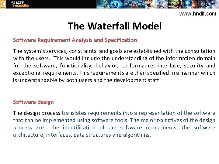 www. hndit. com The Waterfall Model Software Requirement Analysis and Specification The system’s services,