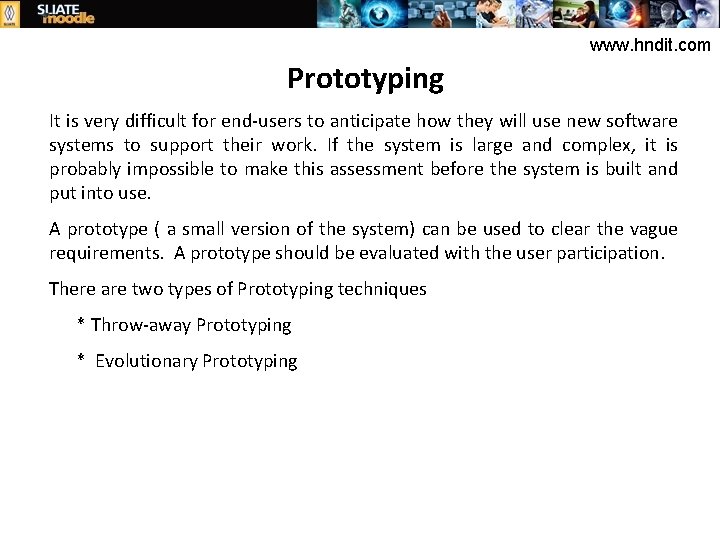 www. hndit. com Prototyping It is very difficult for end-users to anticipate how they