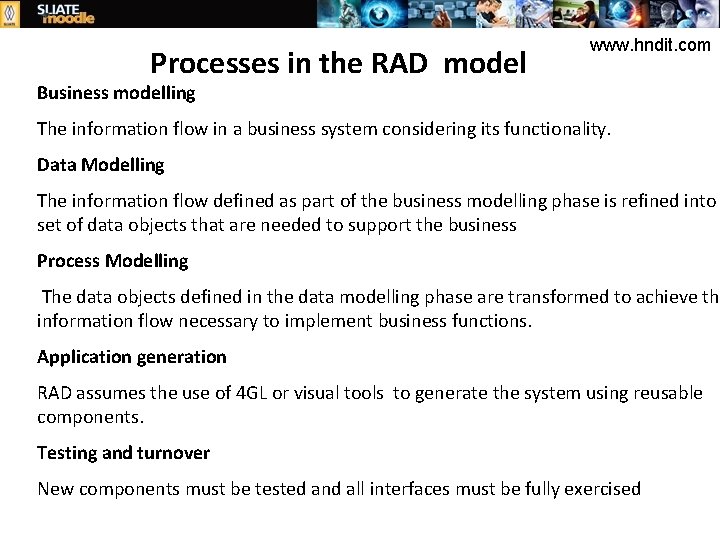 Processes in the RAD model www. hndit. com Business modelling The information flow in