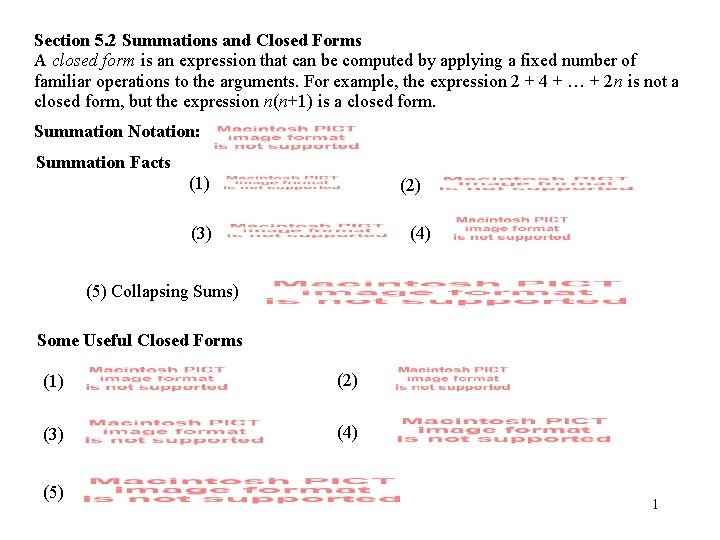 Section 5. 2 Summations and Closed Forms A closed form is an expression that