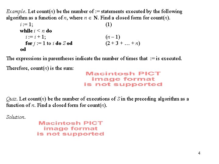 Example. Let count(n) be the number of : = statements executed by the following