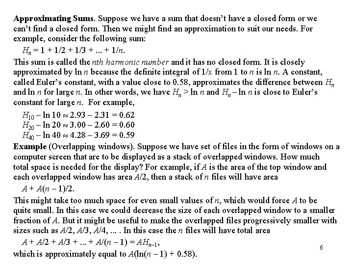 Approximating Sums. Suppose we have a sum that doesn’t have a closed form or