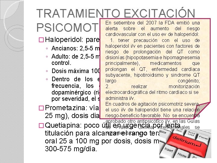 TRATAMIENTO EXCITACIÓN En setiembre del 2007 la FDA emitió una alerta sobre el aumento