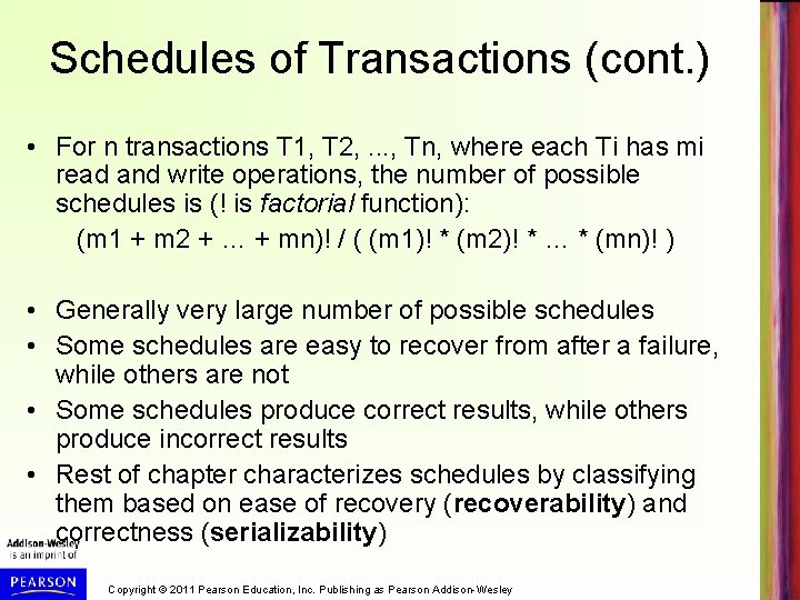 Schedules of Transactions (cont. ) • For n transactions T 1, T 2, .