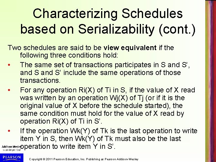 Characterizing Schedules based on Serializability (cont. ) Two schedules are said to be view