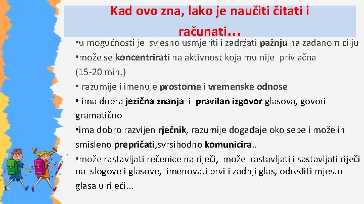 Kad ovo zna, lako je naučiti čitati i računati. . . • u mogućnosti