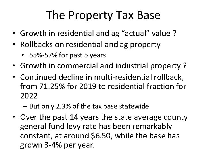 The Property Tax Base • Growth in residential and ag “actual” value ? •